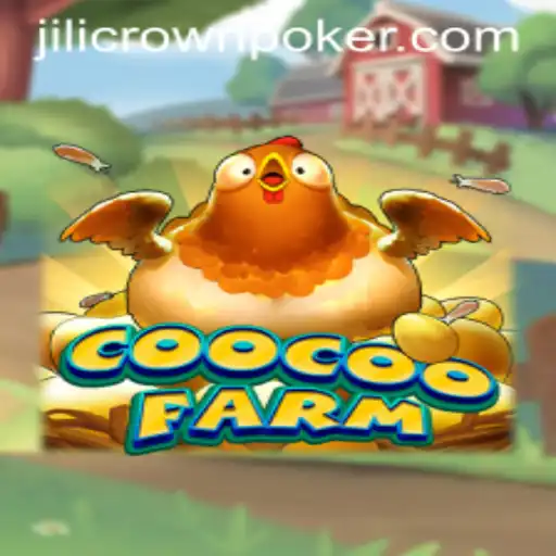 Exploring the Vibrant World of CooCooFarm: Dive into the Jilicrown Adventure